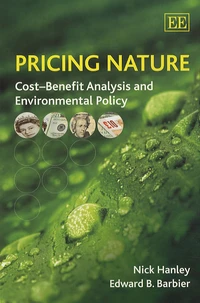 Pricing Nature : Cost-Benefit Analysis and Environmental Policy