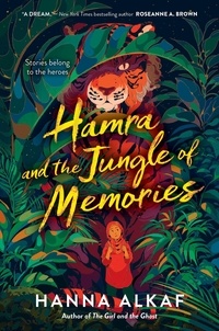 Hanna Alkaf - Hamra and the Jungle of Memories.