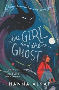 Hanna Alkaf - The Girl and the Ghost.