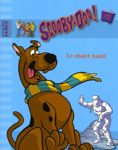  Hanna-Barbera - Scooby-Doo ! Tome 2 : Le chalet hanté.