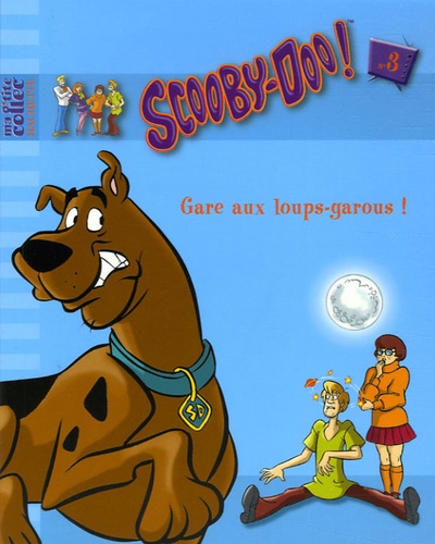  Hanna-Barbera - Scooby-Doo ! Tome 3 : Gare aux loups-garous !.