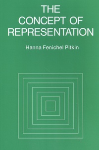 Hanna Fenichel Pitkin - The Concept of Representation.