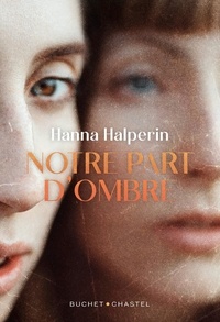 Hanna Halperin - Notre part d'ombre.