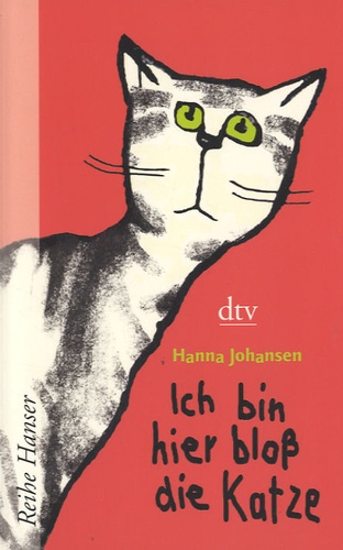 Hanna Johansen - Ich bin hier bloss die Katze.