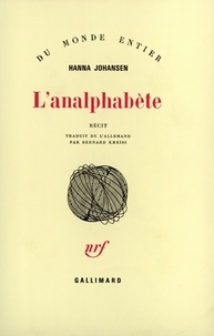 Hanna Johansen - L'Analphabète - Récit.