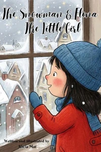 The Snowman and Elena The Little Girl