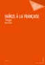 Hanna Rees - Haïkus à la française - Trilogie.