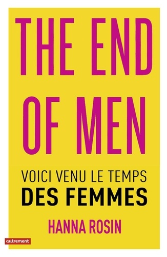 The end of men. Voici venu le temps des femmes