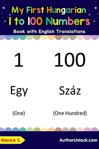  Hanna S. - My First Hungarian 1 to 100 Numbers Book with English Translations - Teach &amp; Learn Basic Hungarian words for Children, #25.