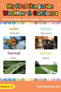 My First Hungarian Weather &amp; Outdoors Picture Book with English Translations