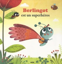 Berlingot est un super héros