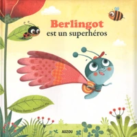 Berlingot est un superhéros