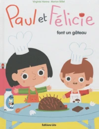 Paul et Félicie font un gâteau
