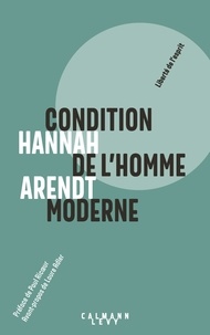 Hannah Arendt - Condition de l'homme moderne - Nouvelle édition 2018.