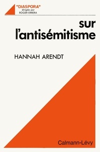 Hannah Arendt - Sur l'antisémitisme.