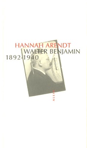 Hannah Arendt - Walter Benjamin - 1892-1940.