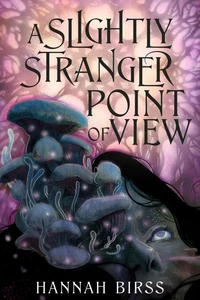 A Slightly Stranger Point of View