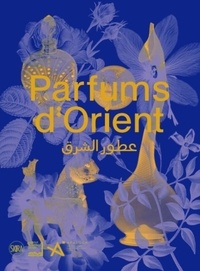 Hannah Boghanim et Agnès Crayon - Parfums d'Orient.
