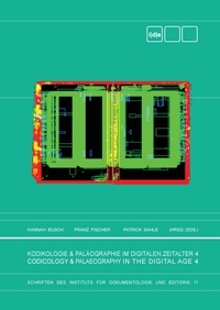 Hannah Busch et Franz Fischer - Kodikologie und Paläographie im Digitalen Zeitalter 4 - Codicology and Palaeography in the Digital Age 4.