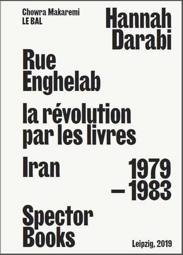 Rue Enghelab, la révolution par les livres : Iran 1979-1983