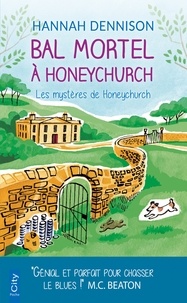 Tlchargement gratuit de nouveaux ouvrages Bal mortel  Honeychurch  - Les mystres de Honeychurch par Hannah Dennison iBook