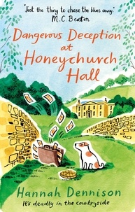 Hannah Dennison - Dangerous Deception at Honeychurch Hall.