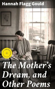 The Mother's Dream, and Other Poems
