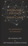 Hannah Fry et Thomas Oléron Evans - The Indisputable Existence of Santa Claus - The Mathematics of Christmas.