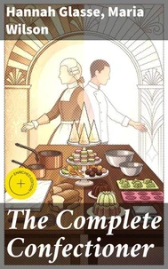 The Complete Confectioner