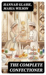 The Complete Confectioner
