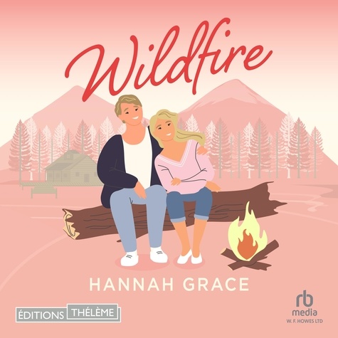 Hannah Grace et Elodie Lasne - Wildfire - Maple Hills Tome 2: Après Icebreaker - Maple Hills 2.