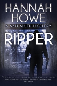  Hannah Howe - Ripper - Sam Smith Mysteries, #4.