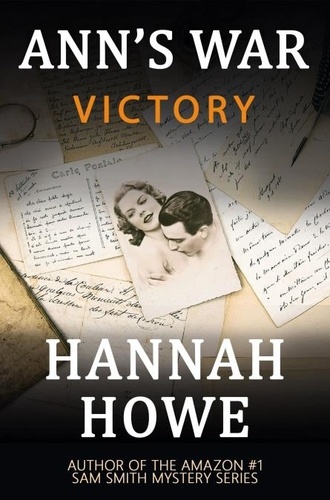  Hannah Howe - Victory - Ann's War Mysteries, #5.