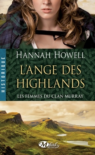 L'Ange des Highlands. Les Femmes du clan Murray, T1