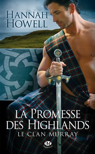 Le Clan Murray Tome 1 La promesse des Highlands