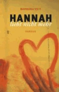 Hannah liebt nicht mehr.