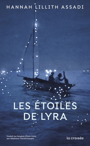 Hannah Lillith Assadi - Les Étoiles de Lyra.