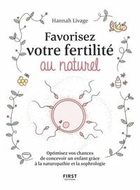Hannah Livage - Favoriser votre fertilité au naturel - Optimisez vos chances de concevoir un enfant avec la naturopathie et la sophrologie.