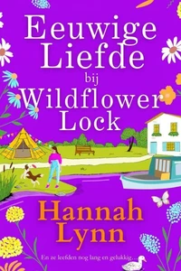 Eeuwige Liefde bij Wildflower Lock