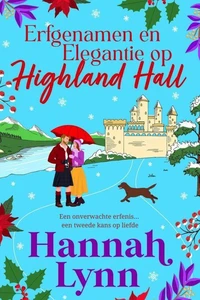 Erfgenamen en Elegantie op Highland Hall