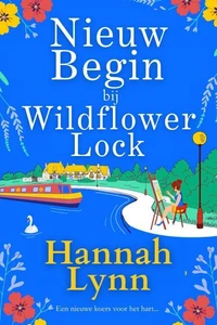 Nieuw Begin bij Wildflower Lock