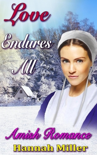  Hannah Miller - Love Endures All - Amish Romance.