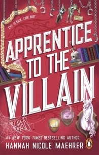 Hannah Nicole Maehrer - Apprentice to the Villain - Tome 2.