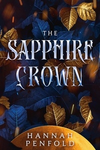  Hannah Penfold - The Sapphire Crown - The Crimson Scar Series.