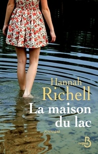 Hannah Richell - La maison du lac.