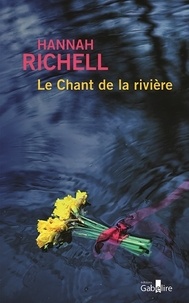 Hannah Richell - Le chant de la rivière.