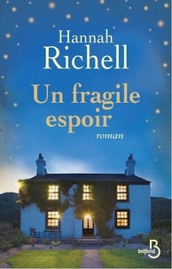 Hannah Richell - Un fragile espoir.