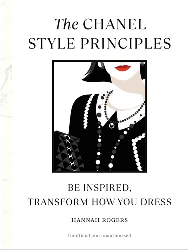 Hannah Rogers - The Chanel Style Principles - Be inspired, transform how you dress.
