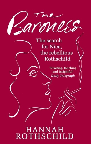 The Baroness. The Search for Nica the Rebellious Rothschild
