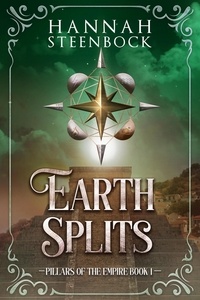  Hannah Steenbock - Earth Splits - Pillars of the Empire, #1.